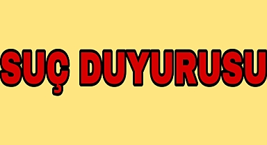 Suç Duyurusu