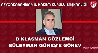 SÜLEYMAN GÜNEŞ’E GÖREV