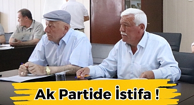 AK PARTİDE İSTİFA DEPREMİ !
