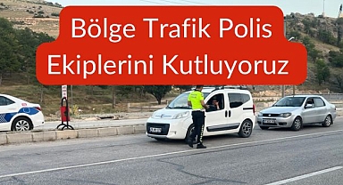 Dinar Bölge Trafik Ekiplerini Kutluyoruz