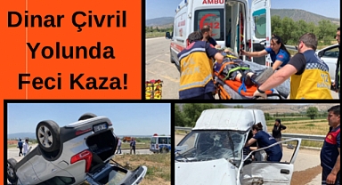 Dinar Çivril Yolunda Feci Kaza: 2 yaralı..