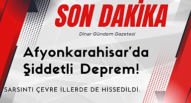 Afyonkarahisar Merkez’de Deprem Oldu!