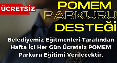 Belediyemizden Ücretsiz POMEM Parkur Desteği