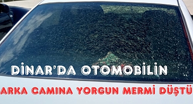 Dinar’da Yorgun Mermi Otomobilin Camına Düştü!