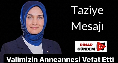 Vali Kübra Güran Yiğitbaşı'nın Anneannesi Vefat Etti