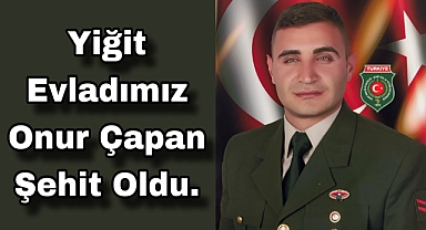 Dinar’ın Yiğit Evladı Onur Çapan Şehit Oldu!