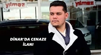 DİNAR'DA CENAZE İLANI