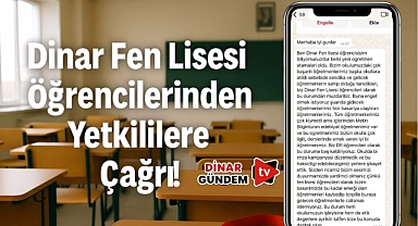 Dinar Fen Lisesi Öğrencilerinden Yetkililere Çağrı: 