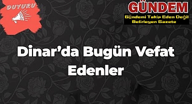 Dinar’da 2 Cenaze İlanı