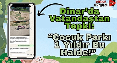 Dinar’da Vatandaştan Park Tepkisi: “Bir Yıl Geçti, Ne Oyuncaklar Tamir Edildi Ne de Bank Konuldu”