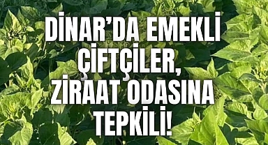 Dinar’da Emekli Çiftçiler Ziraat Odası’na Tepkili