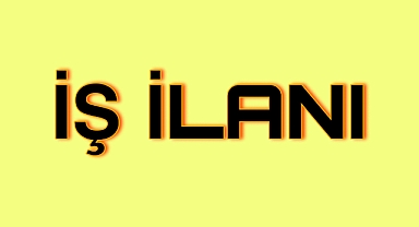 İŞ İLANI 