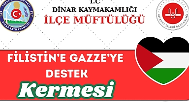 FİLİSTİN VE GAZZE İÇİN DİNAR’DA DESTEK KERMESİ