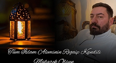 Tahsin Baytar’dan Regaip Kandili Kutlama Mesajı