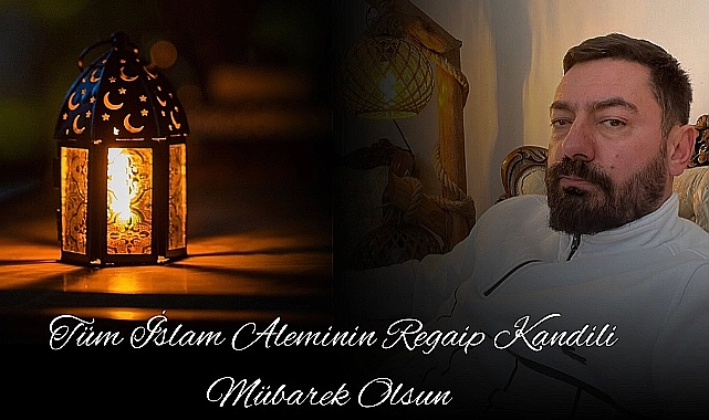 Tahsin Baytar’dan Regaip Kandili Kutlama Mesajı