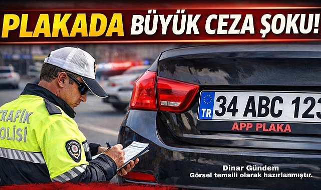 Trafikte Yeni Denetim: APP Plaka Kullananlar Dikkat!
